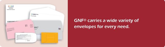 GNF carries a wide variety of envelopes for your every need